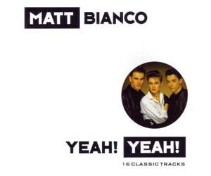 Matt Bianco - Yeah! Yeah!