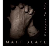 Matt Blake - Cheaper To Fly