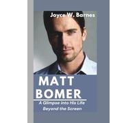 MATT BOMER: A Glimpse into His Life Beyond the Screen