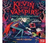 Matt Brown Kevin the Vampire: A Fanged & Fearsome Fiend Paperback Book Matt Brown Multicolor