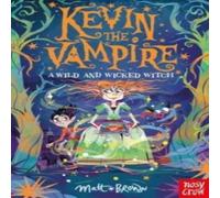 Matt Brown Kevin the Vampire: A Wild & Wicked Witch Paperback Book Matt Brown Multicolor
