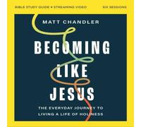 Matt Chandler Becoming Like Jesus Bible Study Guide plus Streaming Video: A Matt Chandler Multicolor