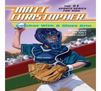 Matt Christopher Catcher with a Glass Arm Paperback Book Matt Christopher Multicolor