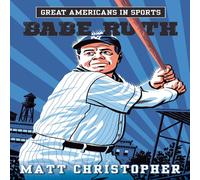 Matt Christopher Great Americans in Sports: Babe Ruth Paperback Book Matt Christopher Multicolor