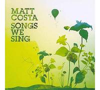 Matt Costa - Songs We Sing