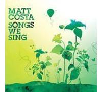 Matt Costa - Songs We Sing