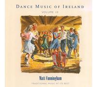 Matt Cunningham - Vol. 10 Dance Music Of Ireland