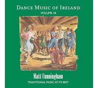 Matt Cunningham - Vol. 18 Dance Music Of Ireland
