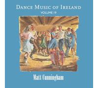 Matt Cunningham - Vol. 19 Dance Music Of Ireland