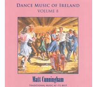 Matt Cunningham - Vol. 8 Dance Music Of Ireland