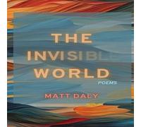 Matt Daly The Invisible World Paperback Book Matt Daly Multicolor
