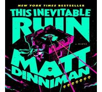 Matt Dinniman This Inevitable Ruin: Dungeon Crawler Carl 7 Hardback Book Matt Dinniman Multicolor