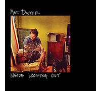 Matt Dwyer - Inside Looking Out [VINYL]