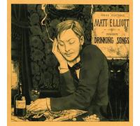 Matt Elliott - Drinking Songs