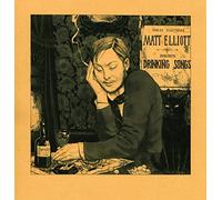 Matt Elliott - Drinking Songs [VINYL]