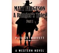 Matt Ferguson - A Ranger's Tales Part One (Matt Ferguson Texas Ranger)