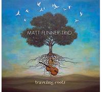 Matt Flinner Trio - Traveling Roots