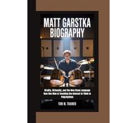 MATT GARSTKA BIOGRAPHY: Virality, Virtuosity, and the New Drum Language How One Man is Teaching the Internet to Think in Polyrhythms