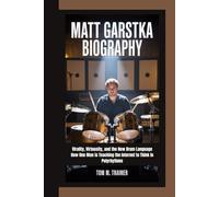MATT GARSTKA BIOGRAPHY: Virality, Virtuosity, and the New Drum Language How One Man is Teaching the Internet to Think in Polyrhythms