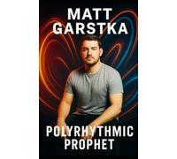 Matt Garstka: Polyrhythmic Prophet: The Drummer Behind Animals as Leaders and the Rise of Modern Prog Percussion