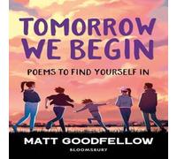 Matt Goodfellow Tomorrow We Begin Paperback Book Matt Goodfellow Multicolor