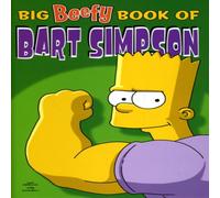 Matt Groening Simpsons Comics Present: The Big Beefy Book of Bart Simpson Paperback Matt Groening Multicolor