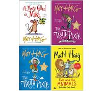 Matt Haig Collection 4 Books Set (Evie And The Animals, A Mouse Called Miika, The Truth Pixie, The Truth Pixie Goes to School)