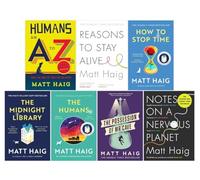 Matt Haig Collection 7 Books Set (The Humans, How to Stop Time, The Midnight Library, The Possession of Mr Cave, Notes on a Nervous Planet, Reasons to Stay Alive, Humans: An A-Z)