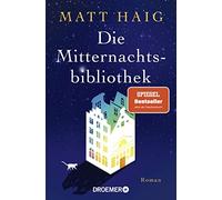 Matt Haig Sabin Die Mitternachtsbibliothek: Roman Der Nr.1 BookTok (Paperback)