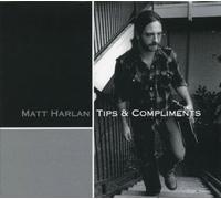 Matt Harlan Tips & Compliments (CD) (US IMPORT)
