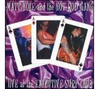 Matt Hole & Hot Rod Gang - Live at the Executive Surf Clu