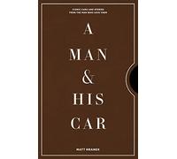 Matt Hranek - A Man His Car Iconic Cars and Stories from the Men W - G245z