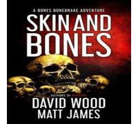 Matt James Skin & Bones: A Bones Bonebrake Adventure Paperback Book Matt James Multicolor