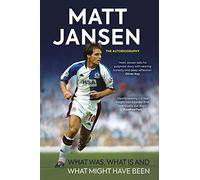 Matt Jansen: The Autobiography: What Was, What Is and What Might Have Been
