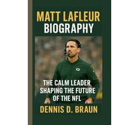 MATT LAFLEUR BIOGRAPHY: The Calm Leader Shaping the Future of the NFL