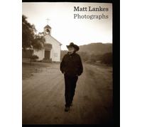 Matt Lankes : Photographs