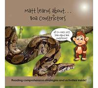 Matt Learns About . . . Boa Constrictors