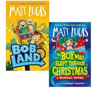 Matt Lucas Collection 2 Books Set (BobLand & The Boy Who Slept Through Christmas)