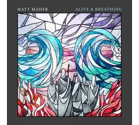 Matt Maher - Matt Maher - Alive & Breathing