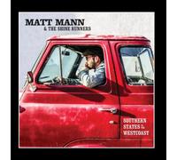 Matt Mann and The Shine Runners - Southern States to the West Coast