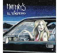 Matt Mays - Matt Mays + El Torpedo