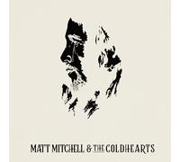 Matt Mitchell & The Coldhearts - Matt Mitchell & The Coldhearts