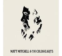 Matt Mitchell & The Coldhearts - Matt Mitchell & The Coldhearts