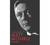 Matt Monro: The Singer's Singer