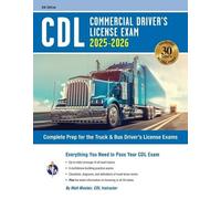 CDL - Commercial Driver's License Exam, 2024-2025: Complete Prep for the Truck & Bus Driver's License Exams (CDL Test Preparation)