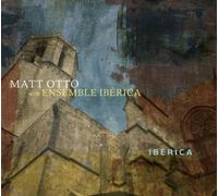 Matt Otto & Ensemble Iberica (CD) Album