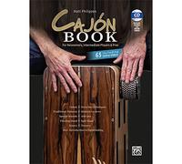 Matt Philipzen CAJÓN BOOK: For Newcomers, Intermediate Players & Pros: Including Audio CD & 65 Online Videos (Book & DVD with Online Videos): For ... & 65 Online Videos, Book, CD & Online Video