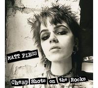 Matt Pless - Cheap Shots On The Rocks [VINYL]