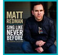 Matt Redman - Sing Like Never Before: The Essential Collection