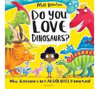 Matt Robertson Do You Love Dinosaurs? Paperback Book Matt Robertson Multicolor